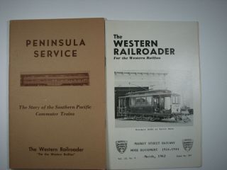 2 Issues Of The Western Railroader Peninsula Service 1957,  " Market Street " 1962