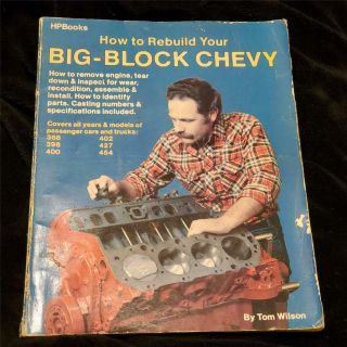 How To Rebuild Your Big Block Chevy By Tom Wilson Vintage 1983 Pb Cars Trucks