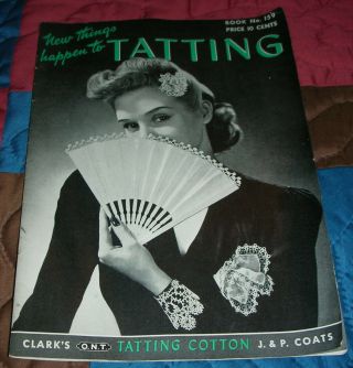 Vtg Clarks Tatting 22 Patterns Book No 159 1941 Clothing Edging Doily Home Decor