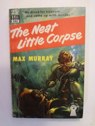 Vintage Dell Mapback 560 - The Neat Little Corpse By Max Murray - 1950 - Vg