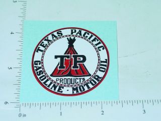 2 " Wide Texas Pacific Gasoline Motor Oil Sticker A - 024