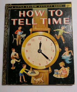 Vtg Little Golden Activity Book How To Tell Time Clock Hands 285 1957