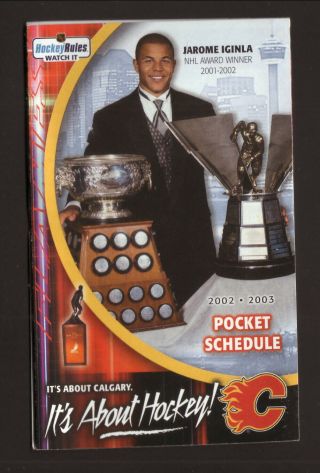 Calgary Flames - - Jarome Iginla - - 2002 - 03 Pocket Schedule