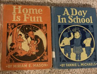 Vintage Children School Books - “a Day In School” 1938 And “home Is Fun” 1939