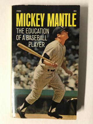 Mickey Mantle The Education Of A Baseball Player By Mickey Mantle 3rd Print 1971