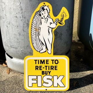 Vintage Fisk Tires Time To Re - Tire Metal Porcelain Gas Oil Sign