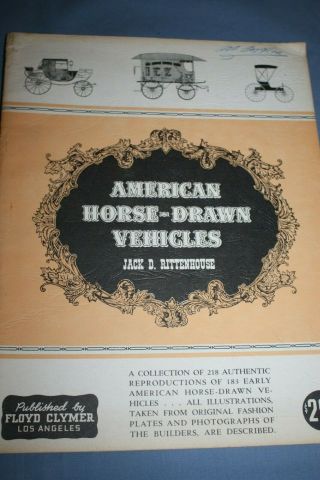 " American Horse - Drawn Vehicles ",  By Jack Rittenhouse,  1951 2nd Printing
