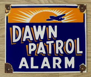 Vintage Dawn Patrol Alarm 12”x10” Porcelain Enamel Sign.