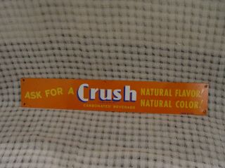 Vintage 15.  25 " Ask For A Orange Crush Soda Advertising Strip Sign