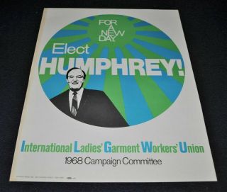 Vintage 1968 President Hubert Humphrey Campaign Poster For A Day Ilgwu Union