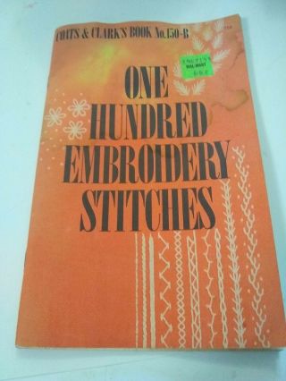 Vintage 1979 Coats & Clark - One Hundred Embroidery Stitches - Book No.  150 - B