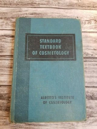 Vintage 1964 Standard Textbook Of Cosmetology Albertos Institute Of Cosmetology