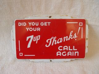Vintage Did You Get Your 7up Seven Up Soda Tin Advertising Call Again Sign