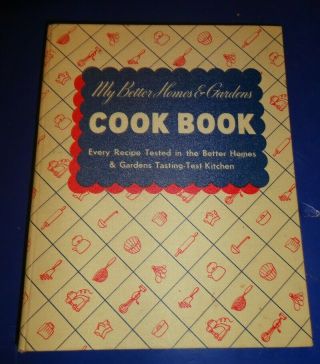 Vintage Cookbook " My Better Homes And Gardens Cook Book " Fifth Edition 1948