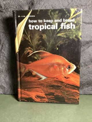Vtg Aquarium Book | 1974 | How To Keep And Breed Tropical Fish | By C.  W.  Emmens