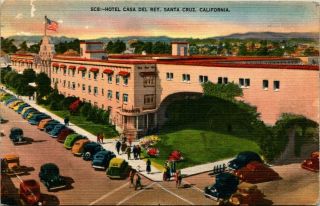 Santa Cruz California Hotel Casa Del Rey Vintage Linen Postcard View