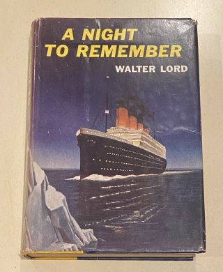 A Night To Remember First Edition Walter Lord Book Titanic Novel Vintage 1955