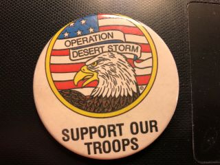 Operation Desert Storm Vintage Support Our Troops 2.  25” Pinback Button