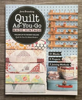 Quilt As - You - Go Made Vintage By Jera Brandvig Paperback Craft Book