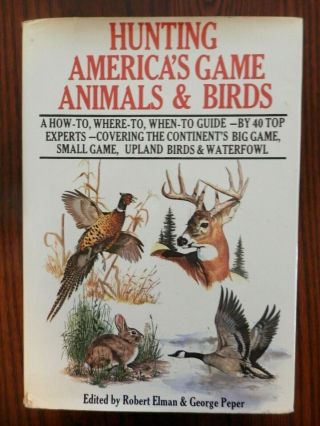 Hunting Americas Game Animals And Birds,  Vintage Hardcover Book