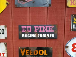 Ed Pink Racing Engines Barn Find Painted Vintage Look Gas Oil Hand Made Sign Vtg