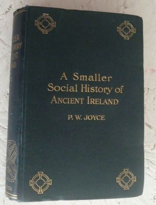 Vintage Book 1906 A Smaller Social History Of Ancient Ireland Joyce H/b