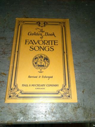 Vintage 1923 The Golden Book Of Favorite Songs - Hall & Mccreary Co.  Chicago -