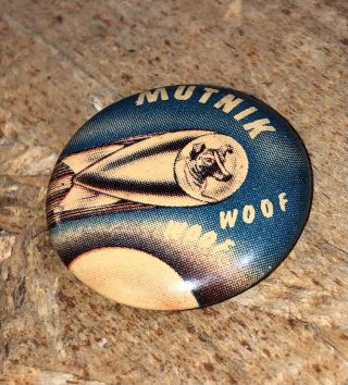 Vintage Mutnik Dog Woof - Space Sci Fi Pinback Button Pin Green Duck Sputnik