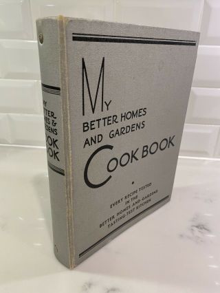 My Better Homes And Gardens Cookbook 11th Printing 1935 Vintage Binder