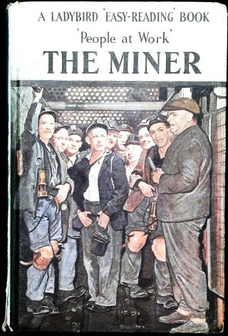 Vintage Ladybird Book: ‘people At Work’ The Miner Series 606b