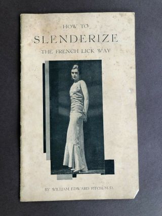 Vintage 1931 How To Slenderize The French Lick Way By William Edward Fitch,  Md