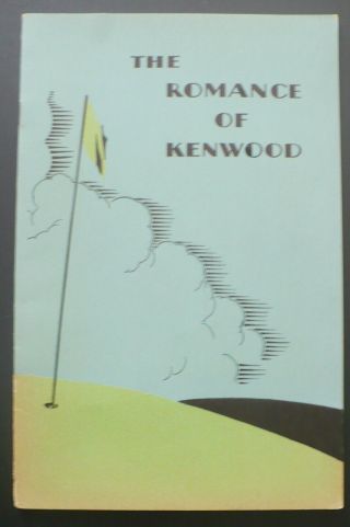 1930 Booklet “the Romance Of Kenwood” Country Club,  Cincinnati Oh