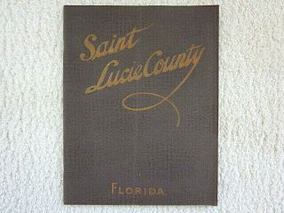 1915 Resources Of Saint Lucie County Fort Pierce Florida Board Embossed Booklet