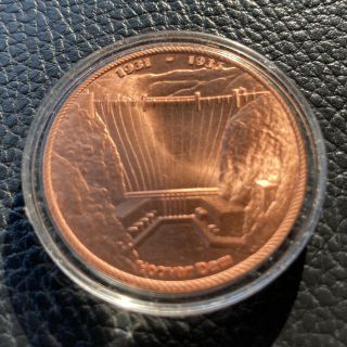 Hoover Dam 1oz.  Commerative Copper Coin - 2005 High Scaler,  Hoover Dam 1931 - 1935 2