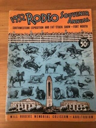 1952 Rodeo Program Southwestern Exposition & Fat Stock Show Fort Worth Tx