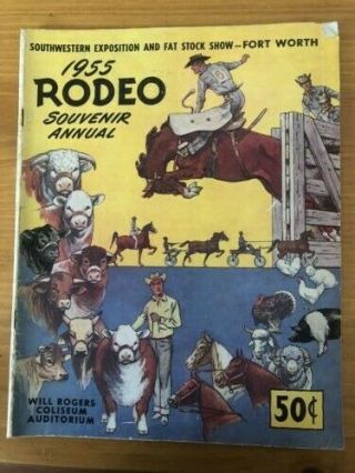 1955 Rodeo Program Southwestern Exposition & Fat Stock Show Fort Worth Tx