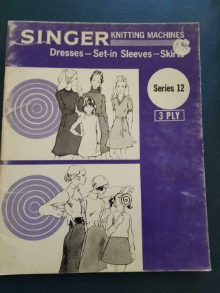 Vintage Singer Knitting Machine Pattern Book 12 Dresses/skirts Freepost In Aust
