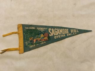 Sagamore Hill Oyster Bay,  L.  I.  Vintage Felt Pennant,  Theodore Roosevelt