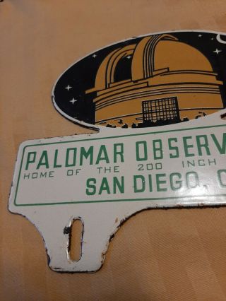 PALOMAR OBSERVATORY San Diego CA Porcelain License Plate Topper Sign Space Scope 2
