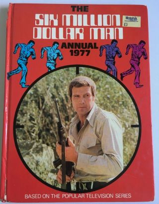 The Six Million Dollar Man.  Annual.  Vintage 1977.  Clipped Price.  Based On Tv