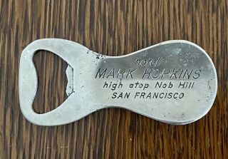 Vintage Advertising Shoe Horn Bottle Opener Hotel Mark Hopkins Nob Hill San Fran