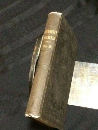 William Ellery Channing vol 4,  1848,  American Unitarianism,  vintage HC 3