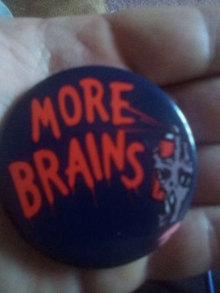 The Return Of The Living Dead 1985.  More Brains Round Pin Collectors Vintage