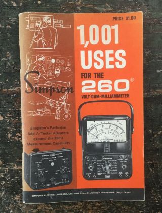 Vintage Simpson 1,  001 Uses For The 260 Volt - Ohm - Milliammeter Booklet 1965