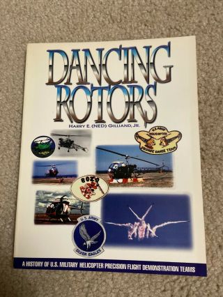 Dancing Rotors By Harry E.  Gilliand Vintage U.  S.  Military Helicopter Stunt Book
