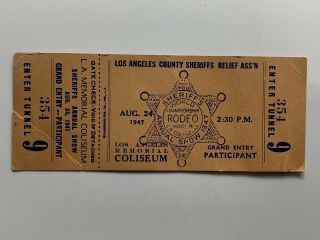 Antique Vintage Ticket Stub 1947 Los Angeles Ca Sheriff Rodeo Participant