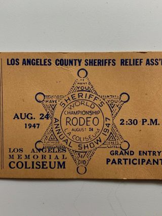 Antique Vintage Ticket Stub 1947 Los Angeles CA Sheriff Rodeo Participant 3