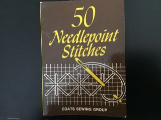 Vintage Book - 50 Needlepoint Stitches By Coats Sewing Group.  1975,  Slightly