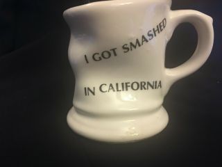 Mug,  I Got Smashed In California