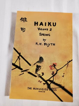 Vtg Haiku Vol.  2 Spring R.  H.  Blyth Hokuseido Press Tokyo 1981